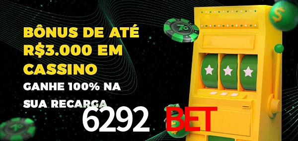 6292 bet melhor bônus de depósito